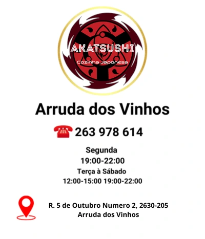 Logotipo do Akatsushi com informações de contato, incluindo telefone, horário de funcionamento e endereço em Arruda dos Vinhos.